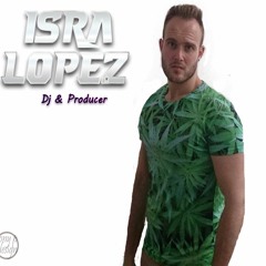 Isra Lopez  aka Isra lopez Dj