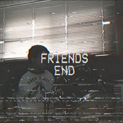 Friends End