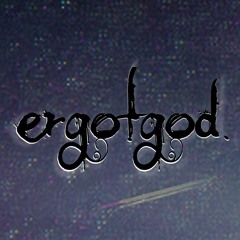 ergotgod