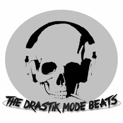 THE DRASTIK MODE BEATS