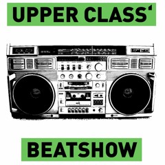 Upper Class' Beatshow