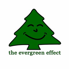 The Evergreen Effect