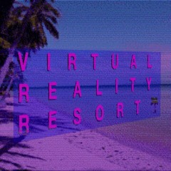 Virtual Reality Resort