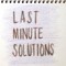Last Minute Solutions