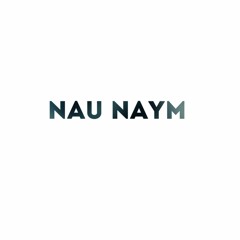 Nau Naym