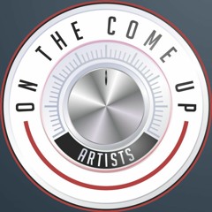 On The Come Up Artists