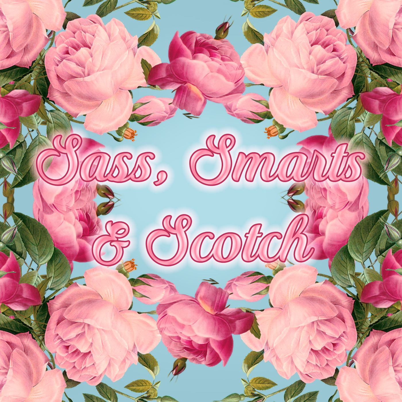 Sass, Smarts & Scotch with Vicki