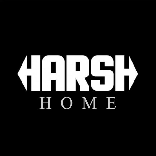 Stream Harsh Home music | Listen to songs, albums, playlists for free ...