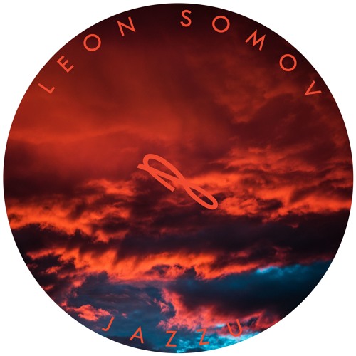 Stream Leon Somov and Jazzu music | Listen to songs, albums, playlists for  free on SoundCloud