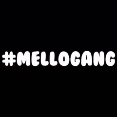 Mellogang