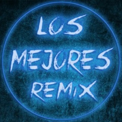 Stream Los Mejores Remix music | Listen to songs, albums, playlists for  free on SoundCloud