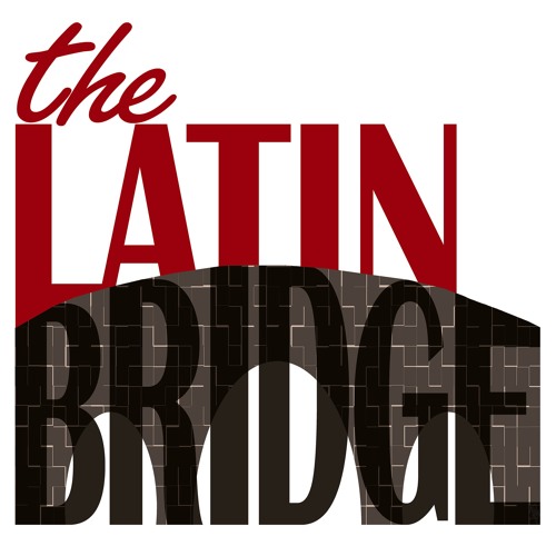 Stream THE LATIN BRIDGE music Listen to songs, albums, playlists for