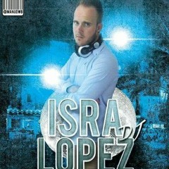 isra Lopez Dj Dos