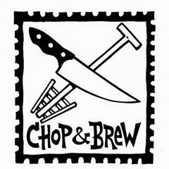 Chop & Brew
