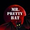 Mr.Prettybat