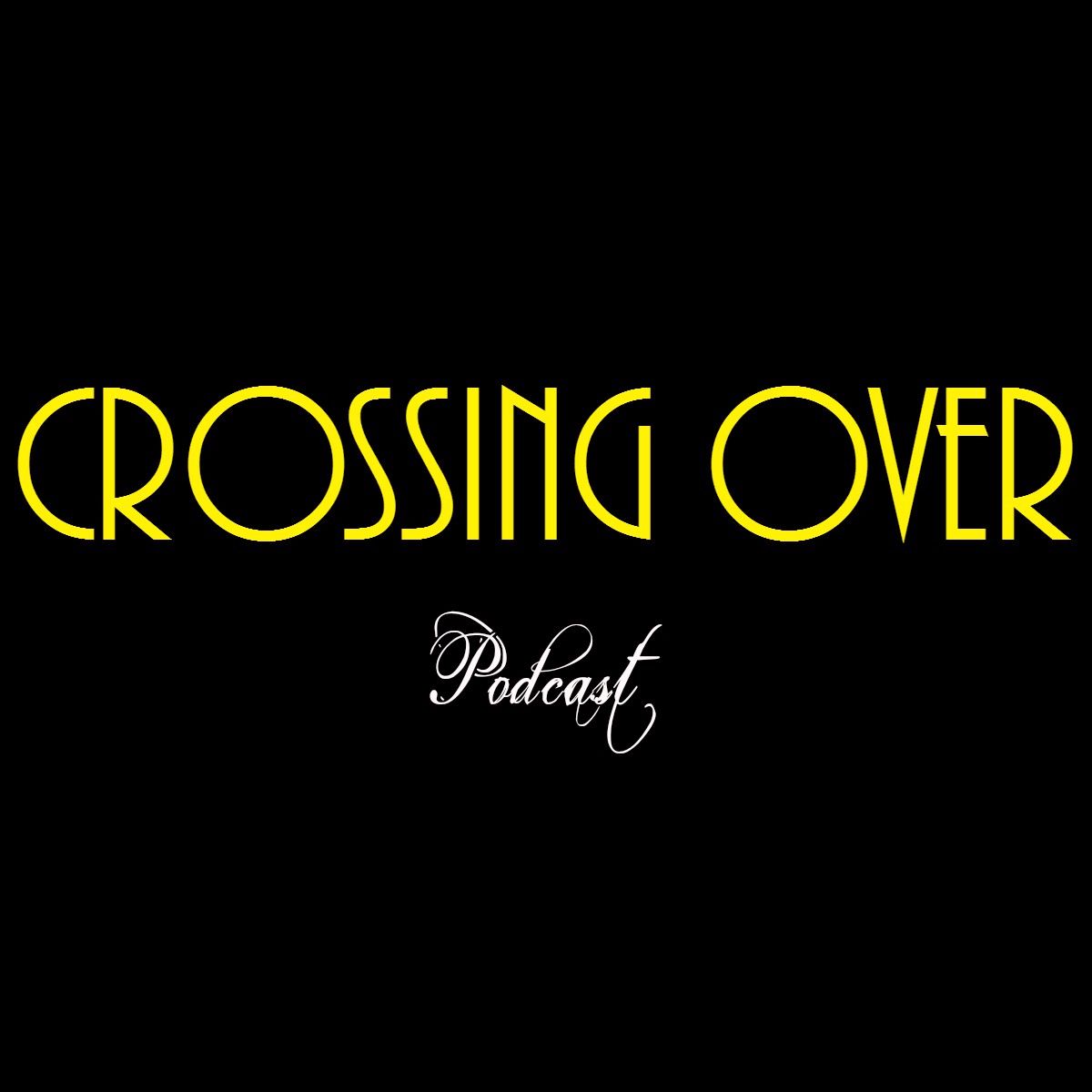 Crossing Over Podcast
