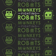Monkeys Fighting Robots
