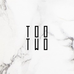 TOO TWO