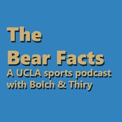 The Bear Facts: A UCLA sports podcast