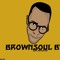 Dj BrownSoul(BW)