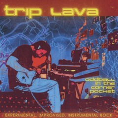 trip lava
