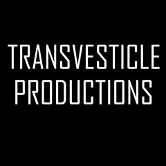 Transvesticle Productions
