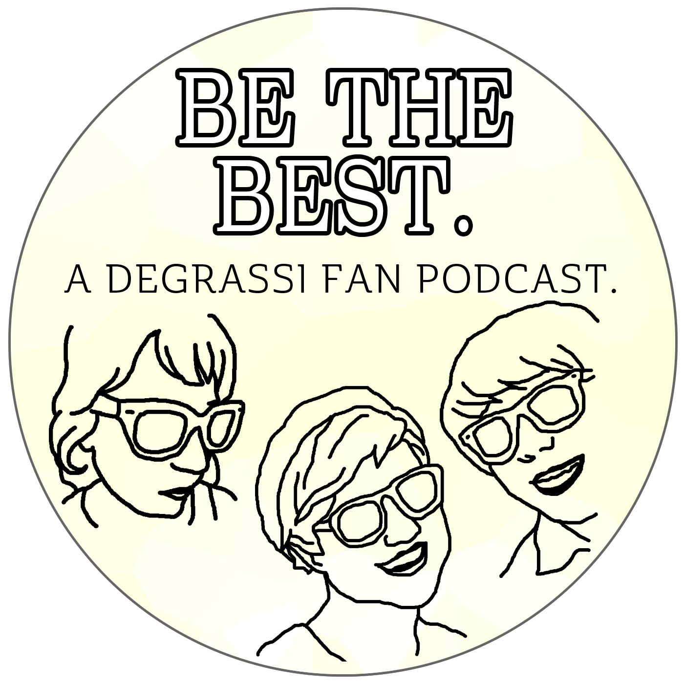 Be The Best: A Degrassi Fan Podcast
