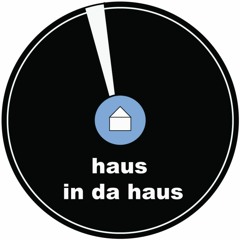 haus in da haus