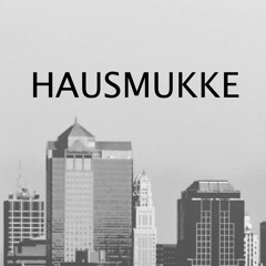 hausmukke