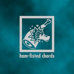 hamfistedchords