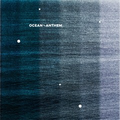 Ocean Anthem