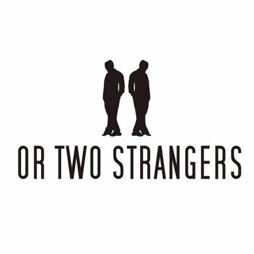Or Two Strangers’s avatar