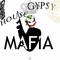 Gypsy House Mafia