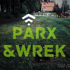 Parx&Wrek