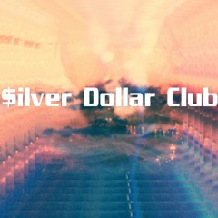 Silver Dollar Club.