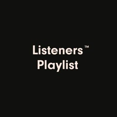 Listeners Playlist