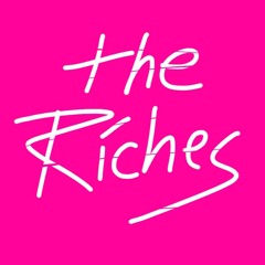 THE RICHES