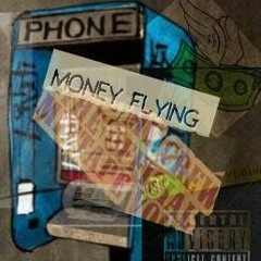 "Money Flying Tha Mixtape"