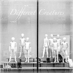 Different Creatures