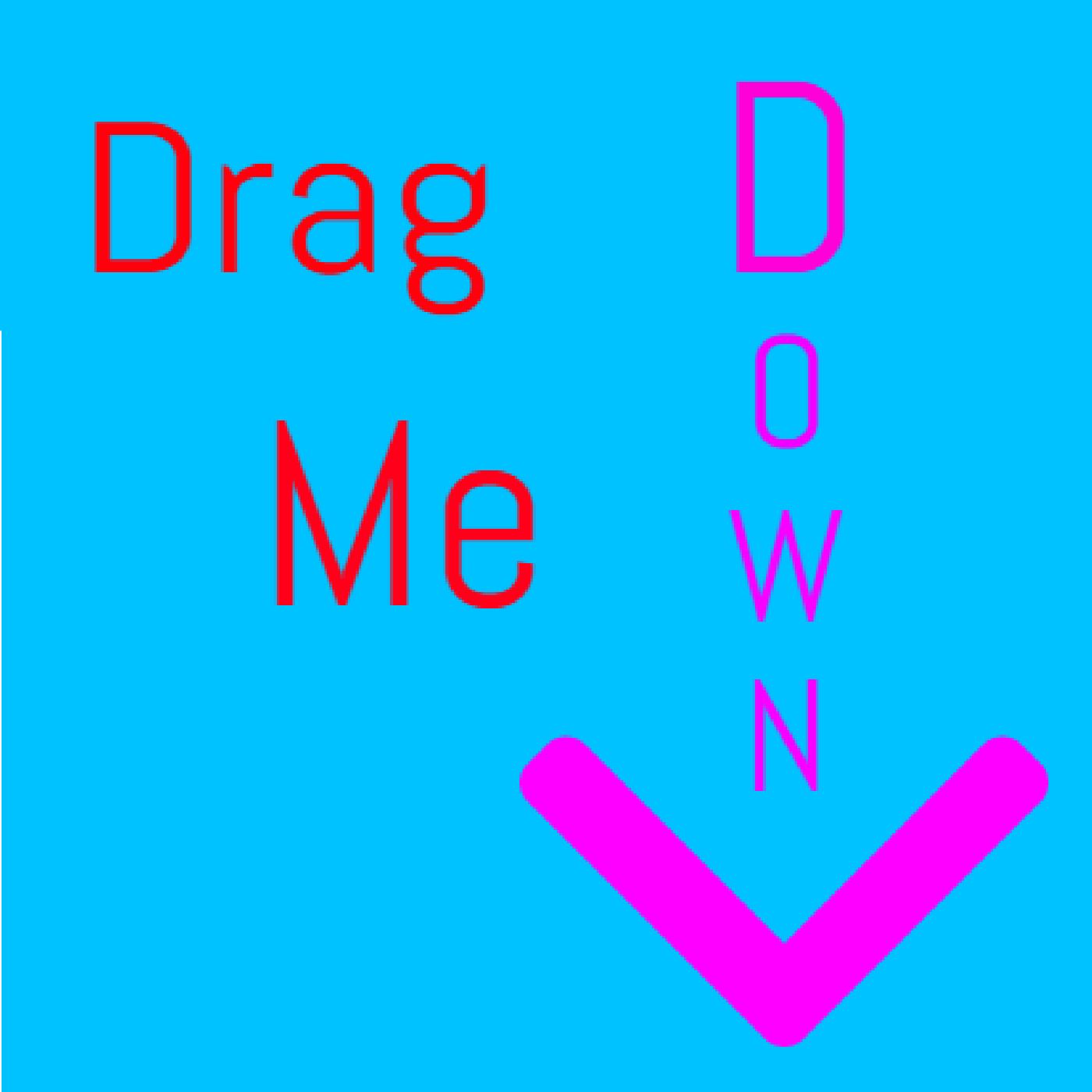 Drag Me Down Podcast