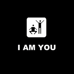 I AM YOU