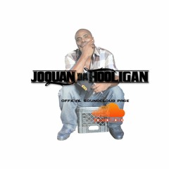 Joquan Da Hooligan