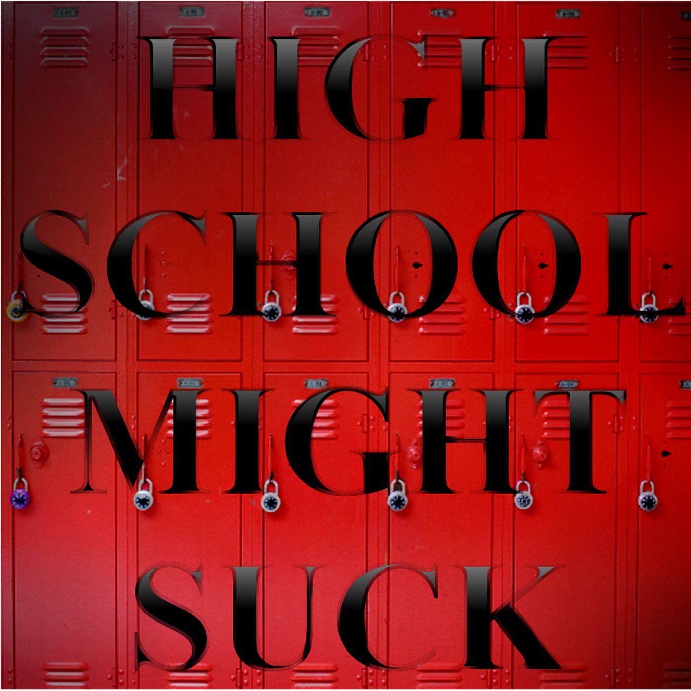 High School Might Suck