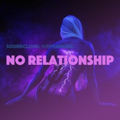No Relationship Music