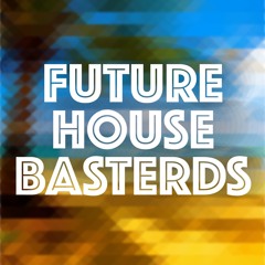 Future House Basterds