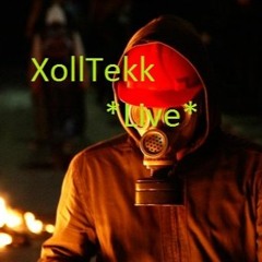 XollTekk *Live*