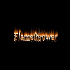 Flamethrower