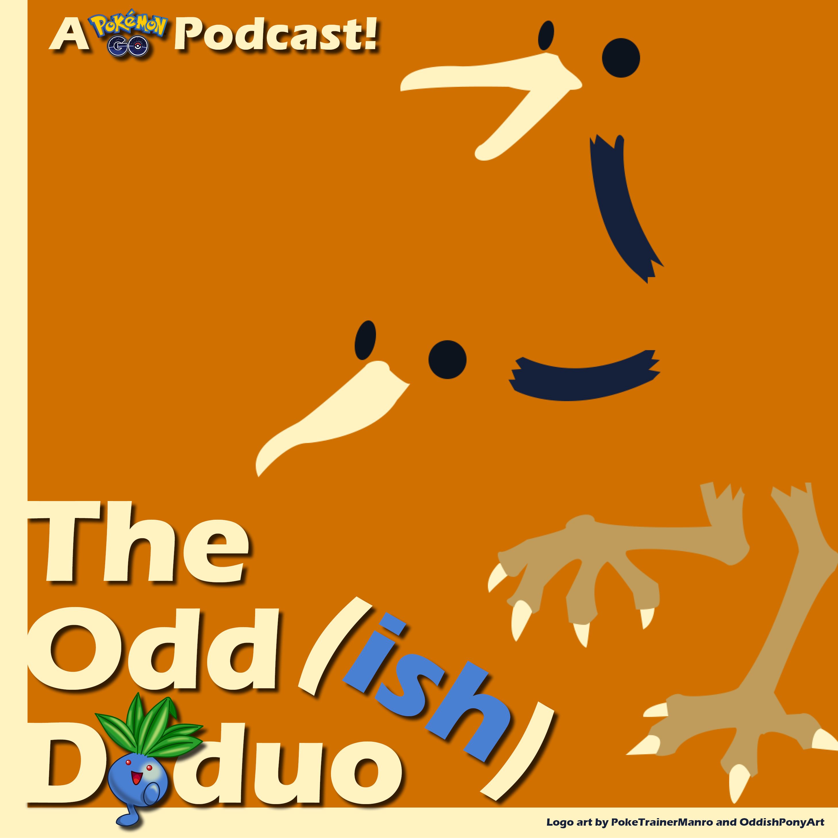 The Oddish Doduo - A Pokémon GO Podcast