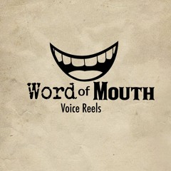 Word of Mouth Voice Reels