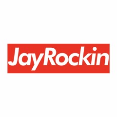 JayRockin